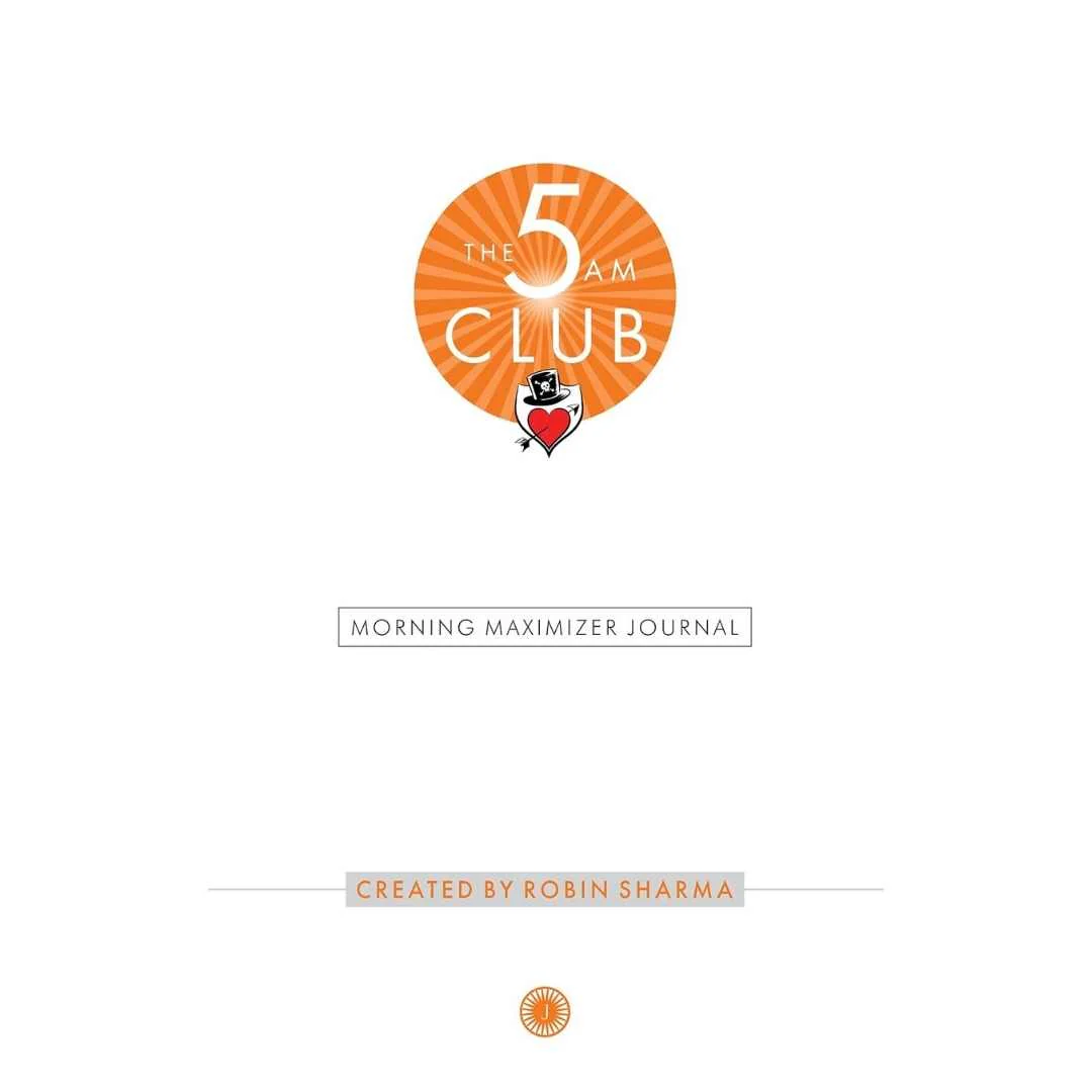 The 5 AM Club: Morning Maximizer Journal (Hardcover) by Robin Sharma