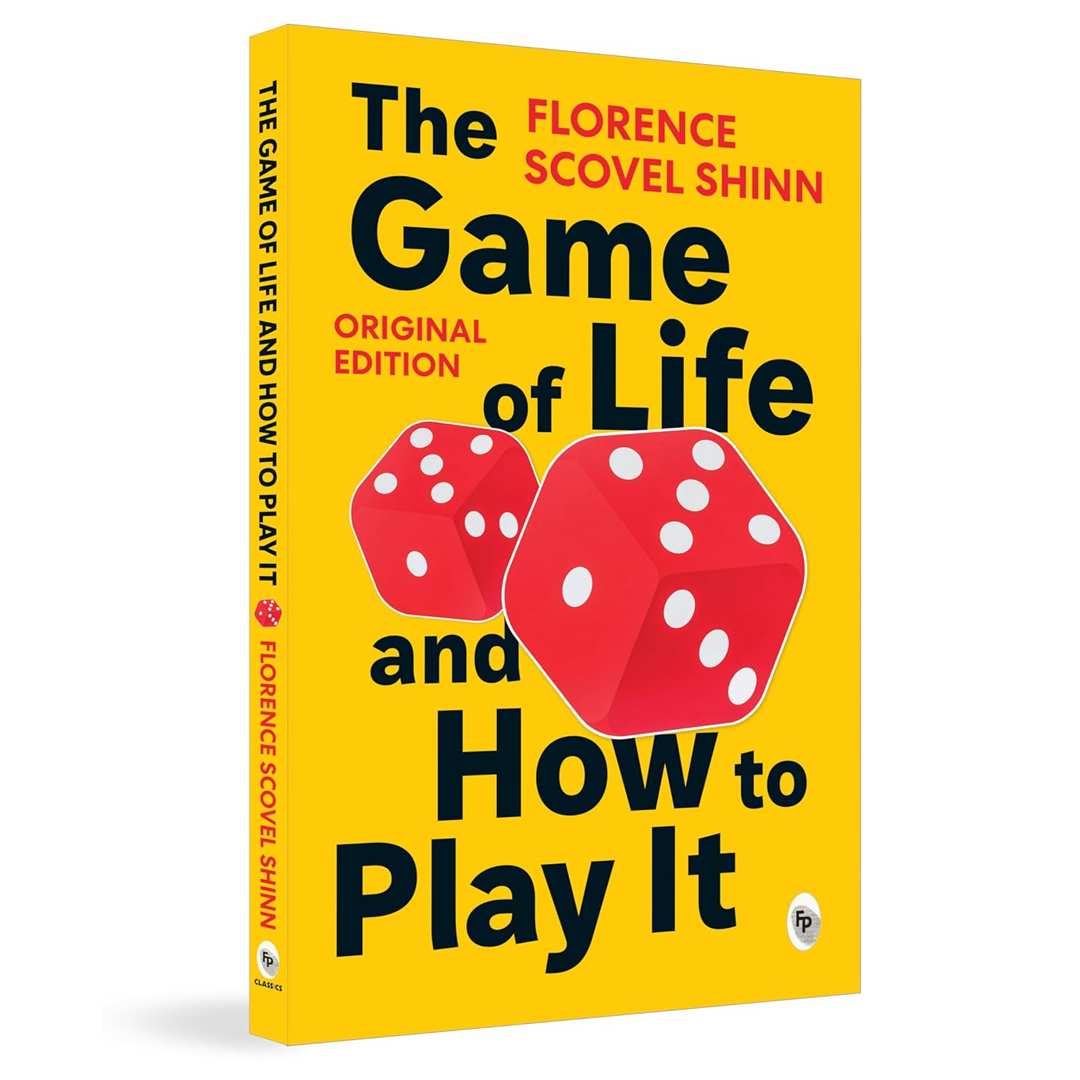 The Game of Life and How to Play It by Florence Scovel Shinn